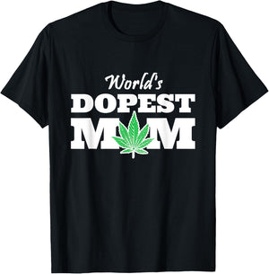 World Dopest Mom Weed Lover Marijuana Smoking Mother T-Shirt - T-Shirt | Black