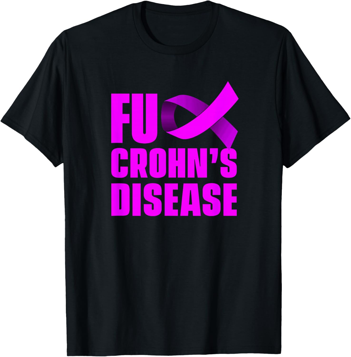 Fuck Crohn's Disease - Crohn's Awareness T-Shirt - T-Shirt | Black