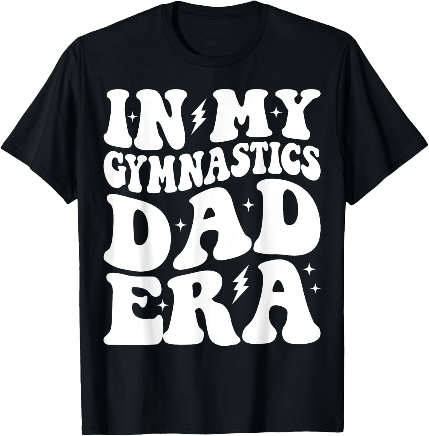 Groovy In My Gymnastics Dad Era Funny Gymnast Dad T-Shirt - T-Shirt | Black