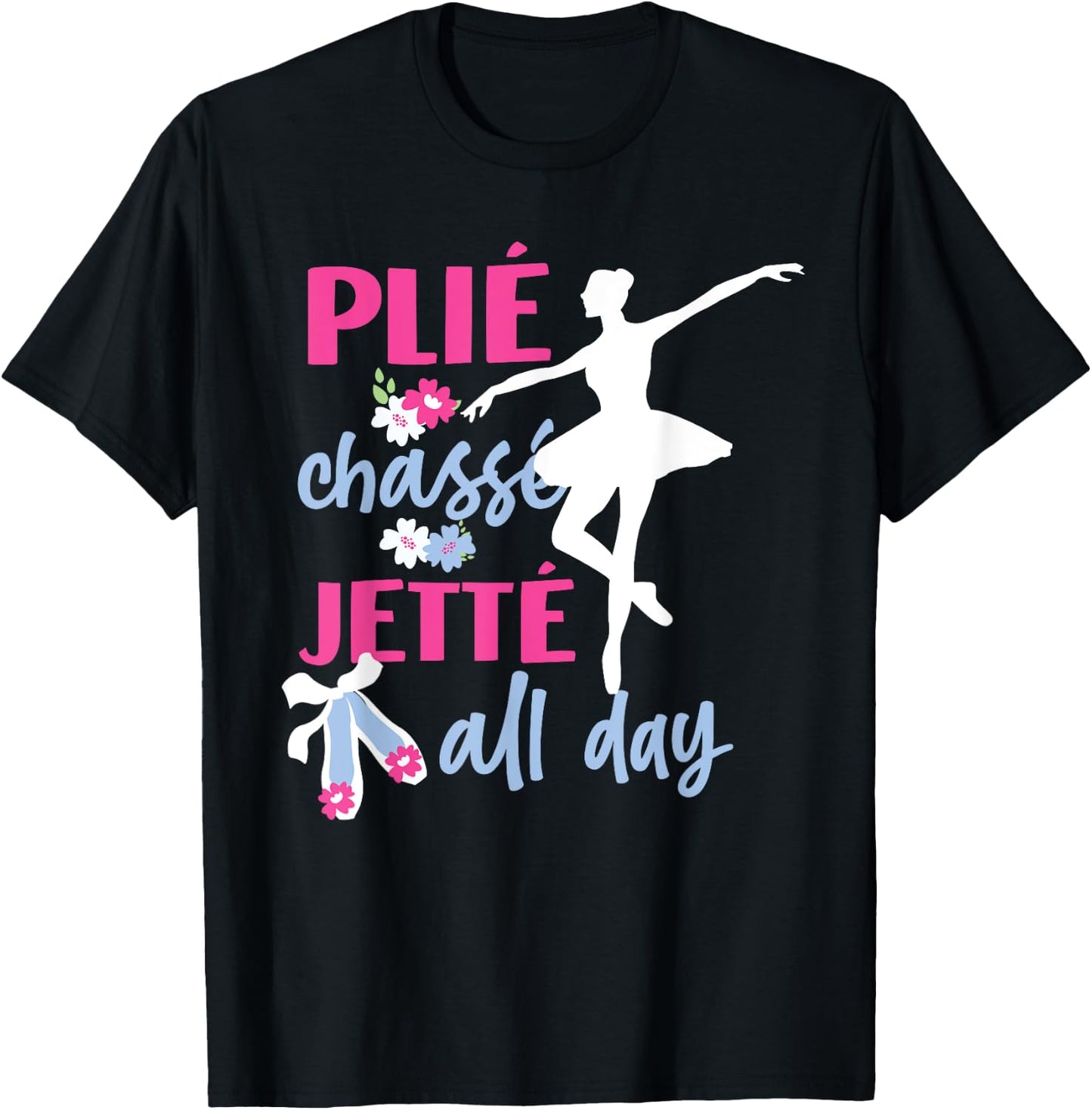 Plie Chasse Jete All Day Ballet T-Shirt - T-Shirt | Black