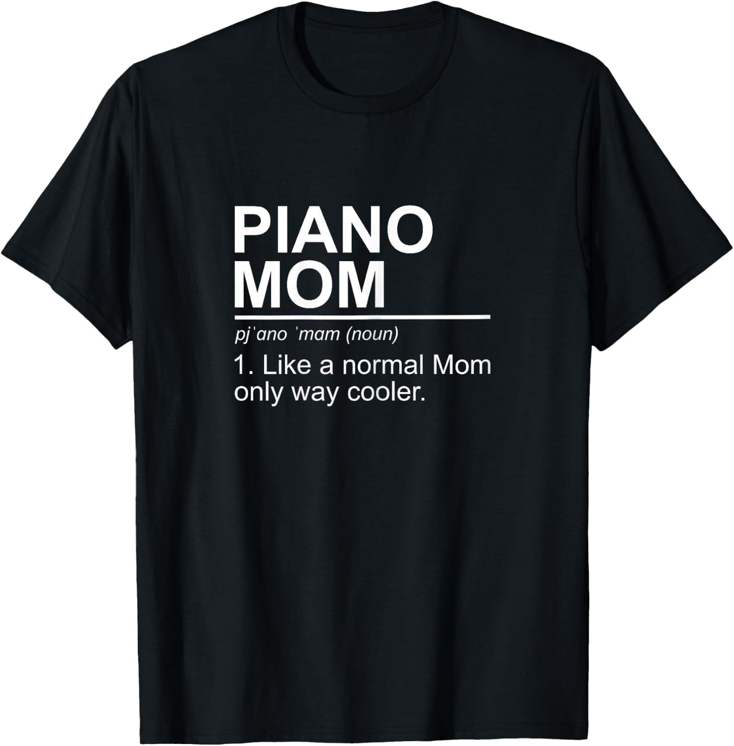 Piano Mom Definition Keyboard Pianist Mom T-Shirt - T-Shirt | Black