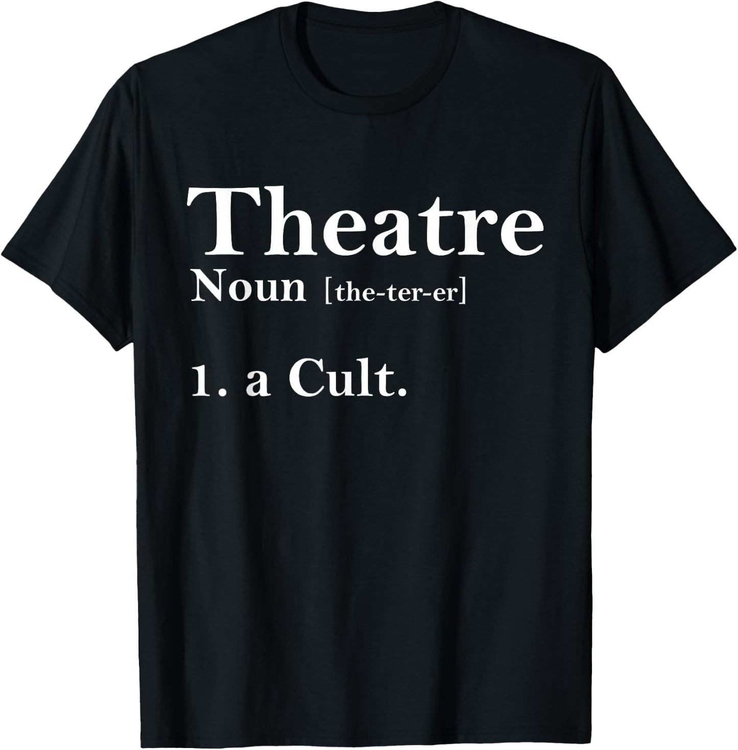 Theatre Culture Dictionary Definition, Theater Nerd T-Shirt - T-Shirt | Black