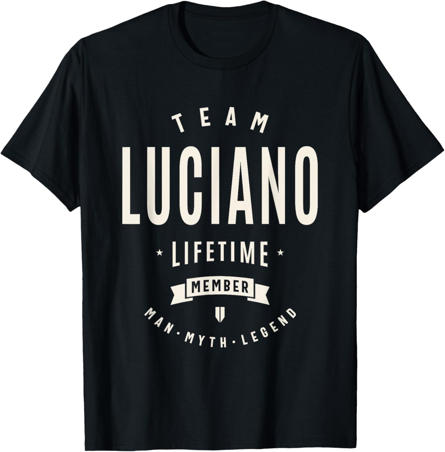 Team Luciano Lifetime Member Funny Name Luciano T-Shirt - T-Shirt | Black