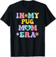 In My Pug Mom Era Funny Retro Groovy Pug Cute Dog Owner T-Shirt - T-Shirt | Black