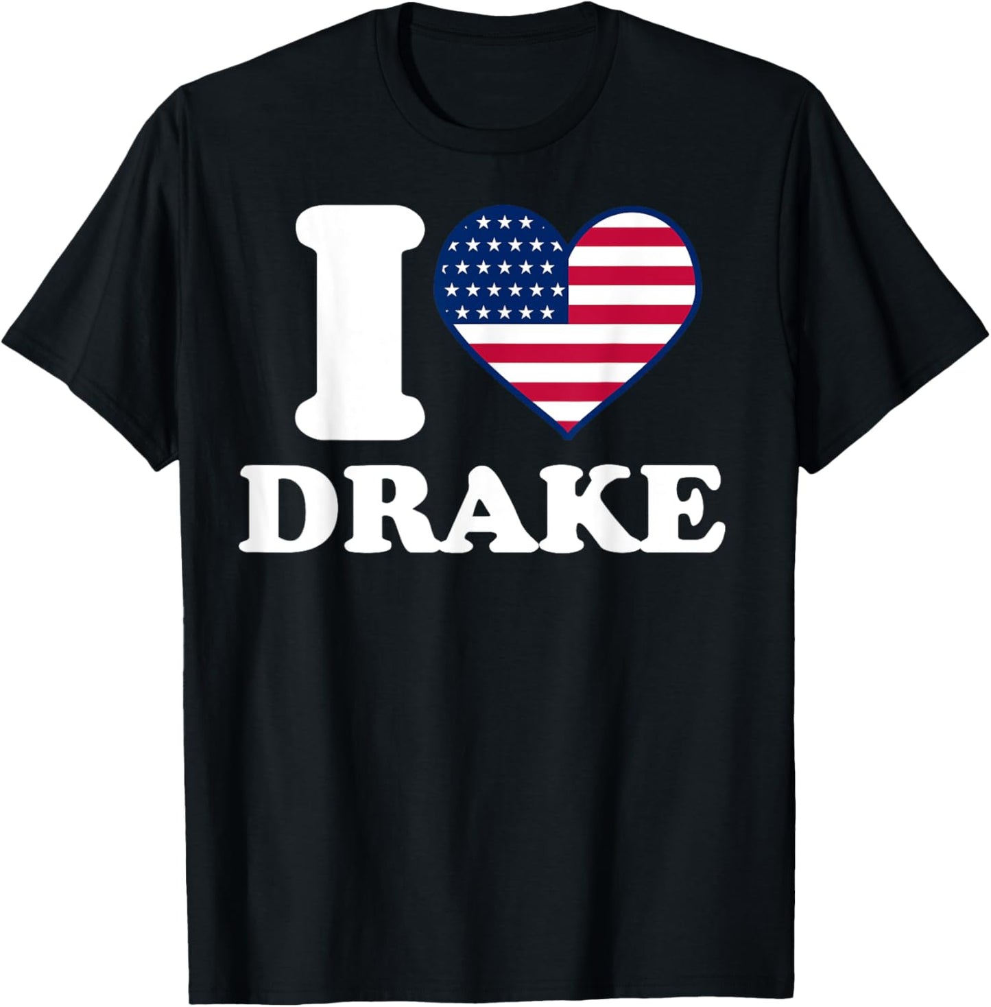 I love Drake I heart Drake T-Shirt - T-Shirt | Black