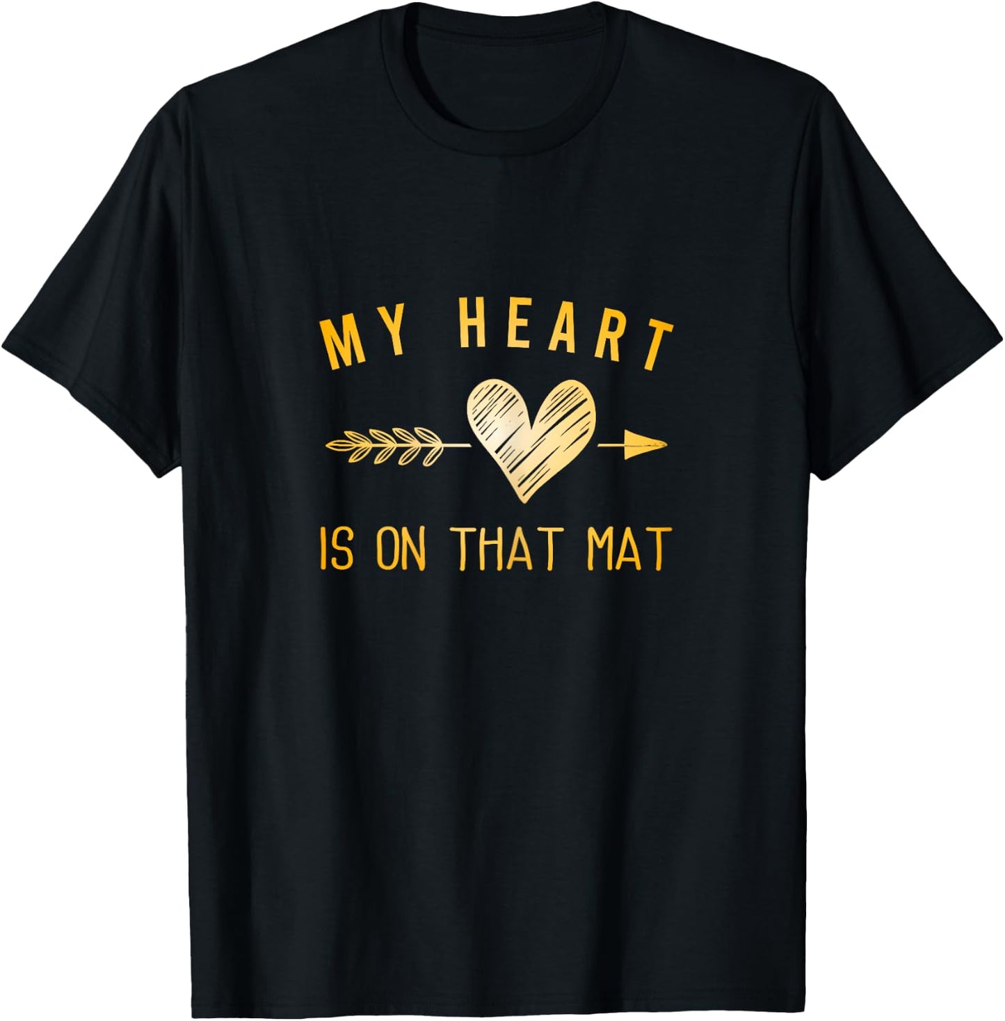 My Heart Is On That Mat Shirt Wrestling Mom Jiu Jitsu Mom T-Shirt - T-Shirt | Black