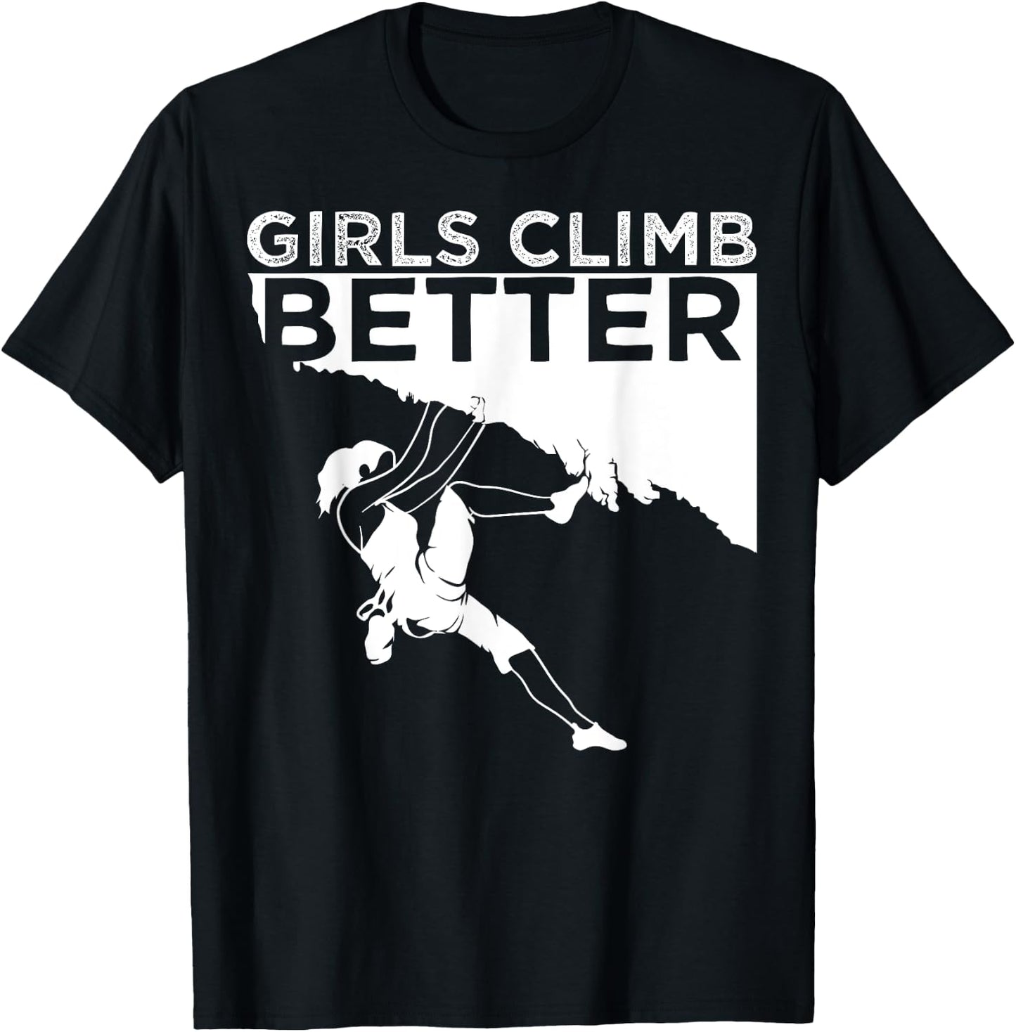 Funny Girls Climb Better Gift Cute Rock Climbing Kids Women T-Shirt - T-Shirt | Black