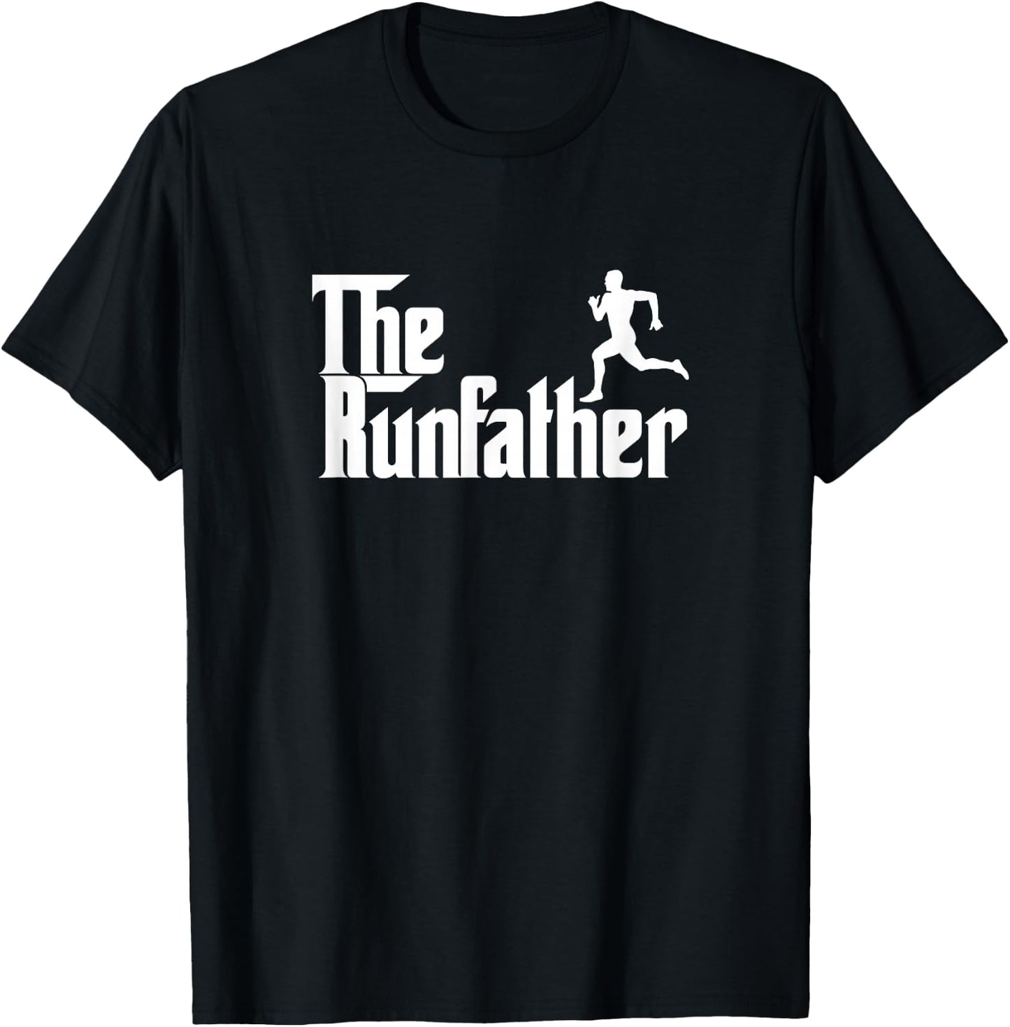 Funny Runner Dad Gift The Run Father Gift T-Shirt - T-Shirt | Black
