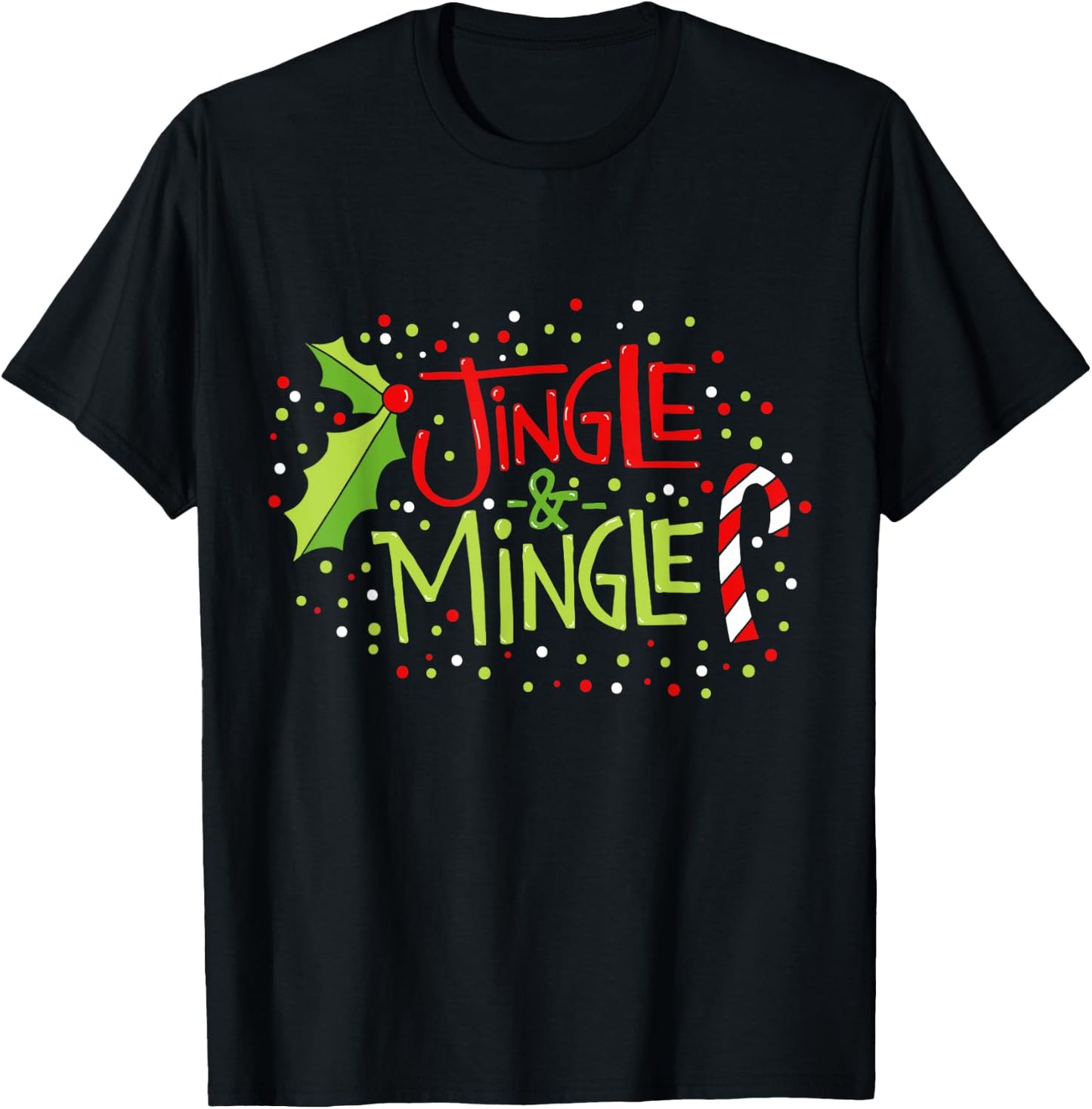 Christmas Dreamz Unlimited Jingle and Mingle Black -Adults T-Shirt - T-Shirt | Black