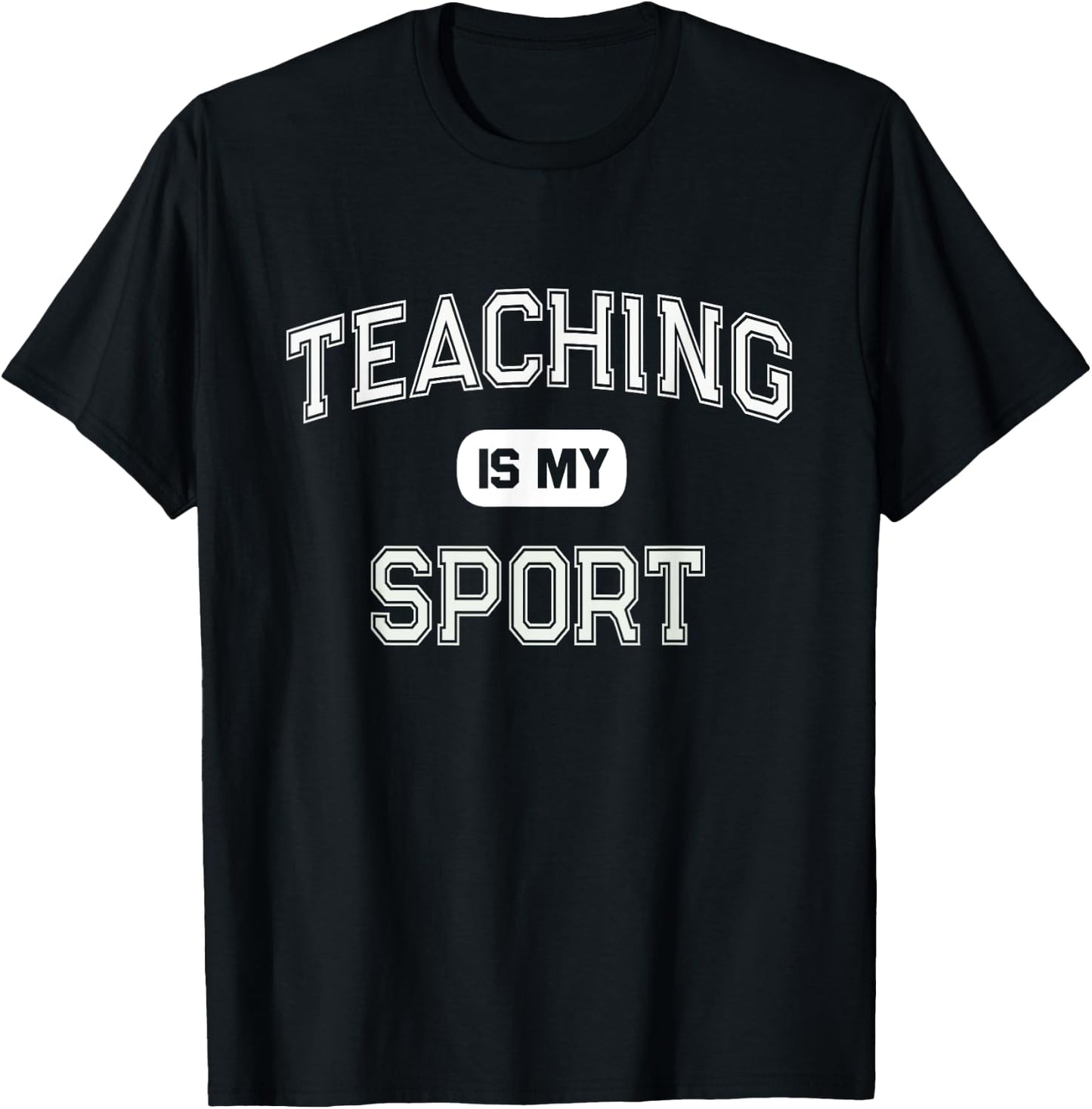 TEACHING IS MY SPORT I Passed College Teacher Certification Women Girls Kids T-Shirt - T-Shirt | Black