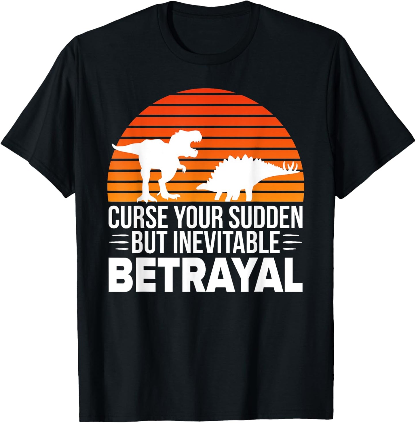 Curse Your Sudden But Inevitable Betrayal - Vintage Dinosaur T-Shirt - T-Shirt | Black