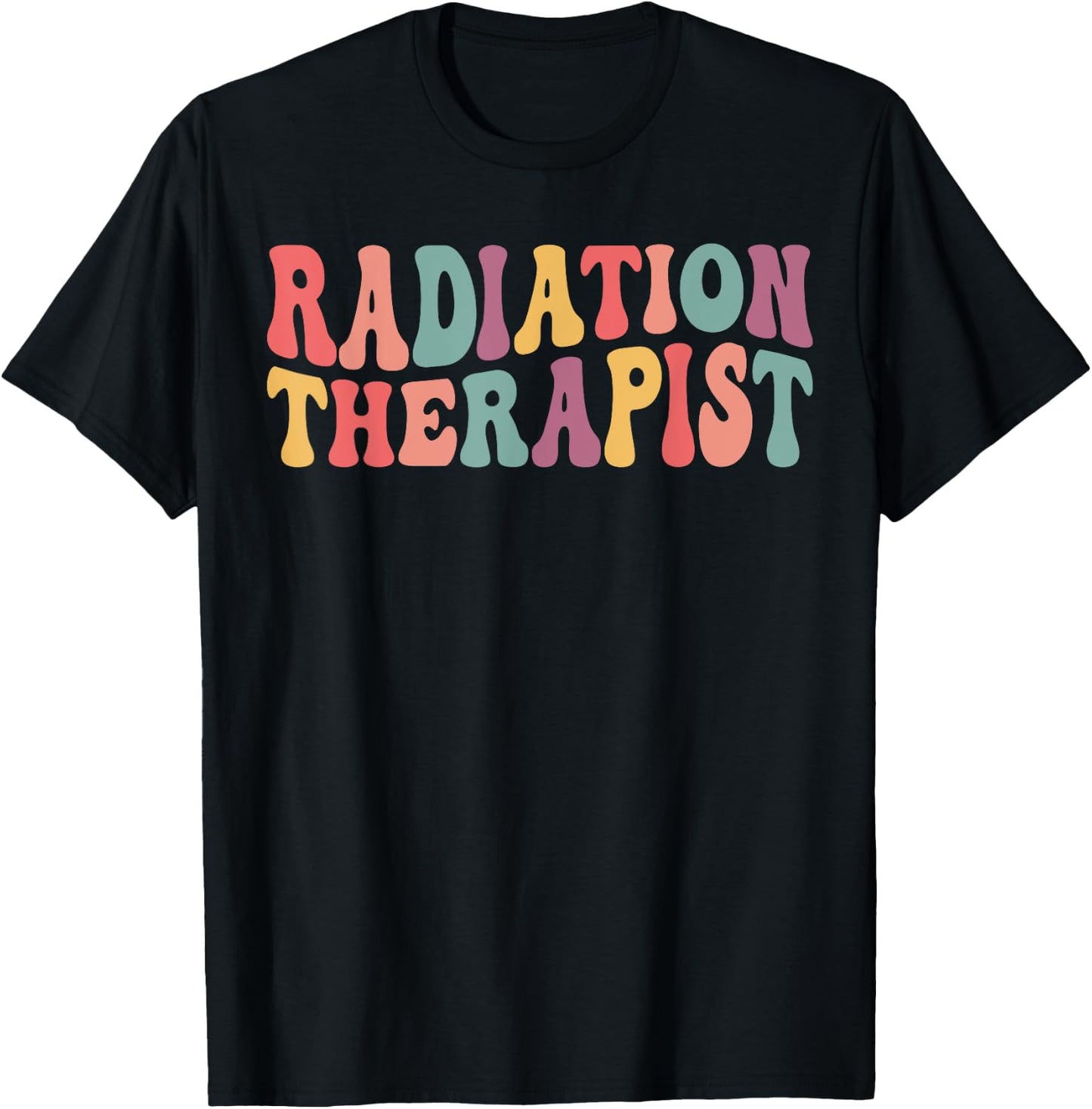 Groovy Radiation Therapist Appreciation Radiation Therapy T-Shirt - T-Shirt | Black