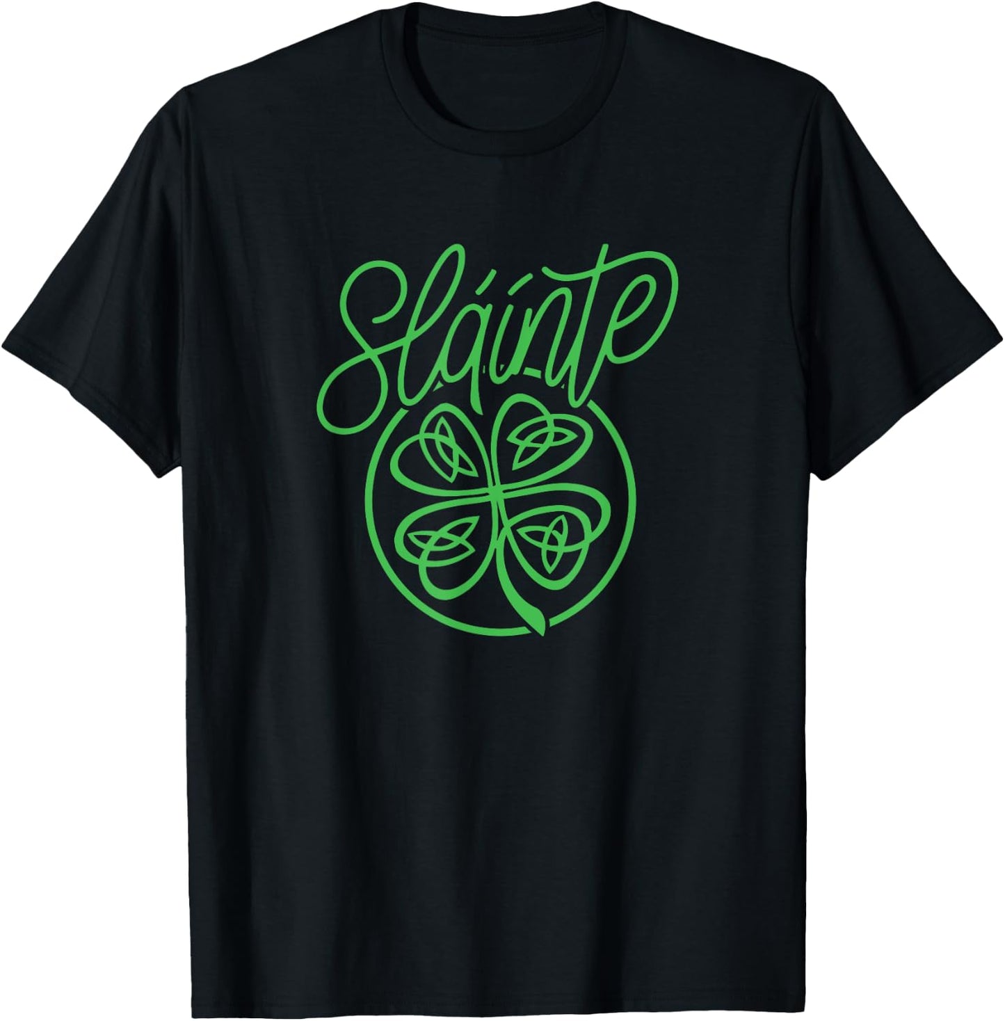 Slainte "Cheers Good Health" from Ireland- Men Women T Shirt T-Shirt - T-Shirt | Black