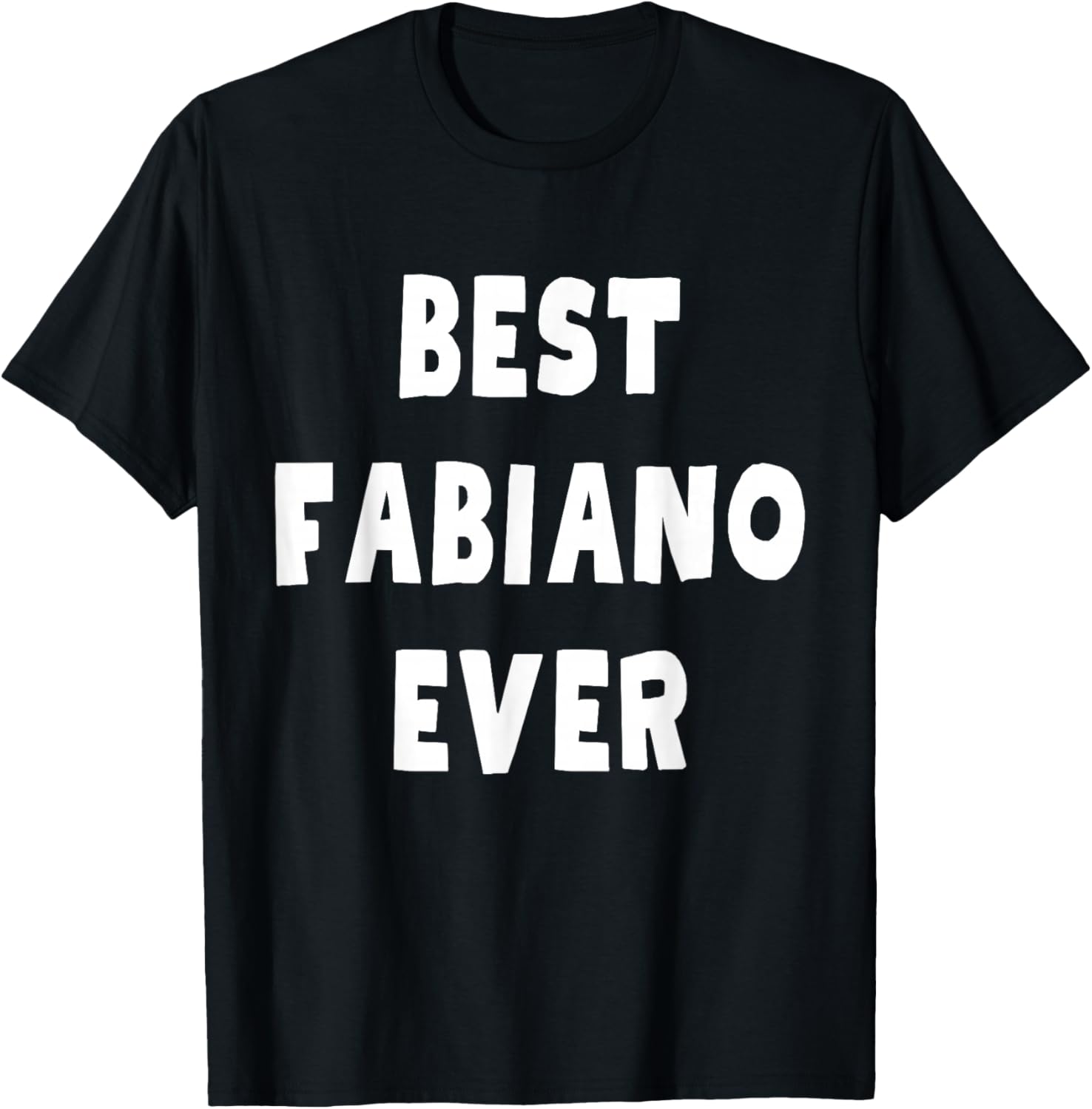 Best Fabiano Ever T-Shirt - T-Shirt | Black