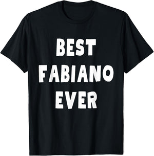 Best Fabiano Ever T-Shirt - T-Shirt | Black