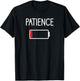Patience Low, Funny, Jokes, Sarcastic Sayings T-Shirt - T-Shirt | Black