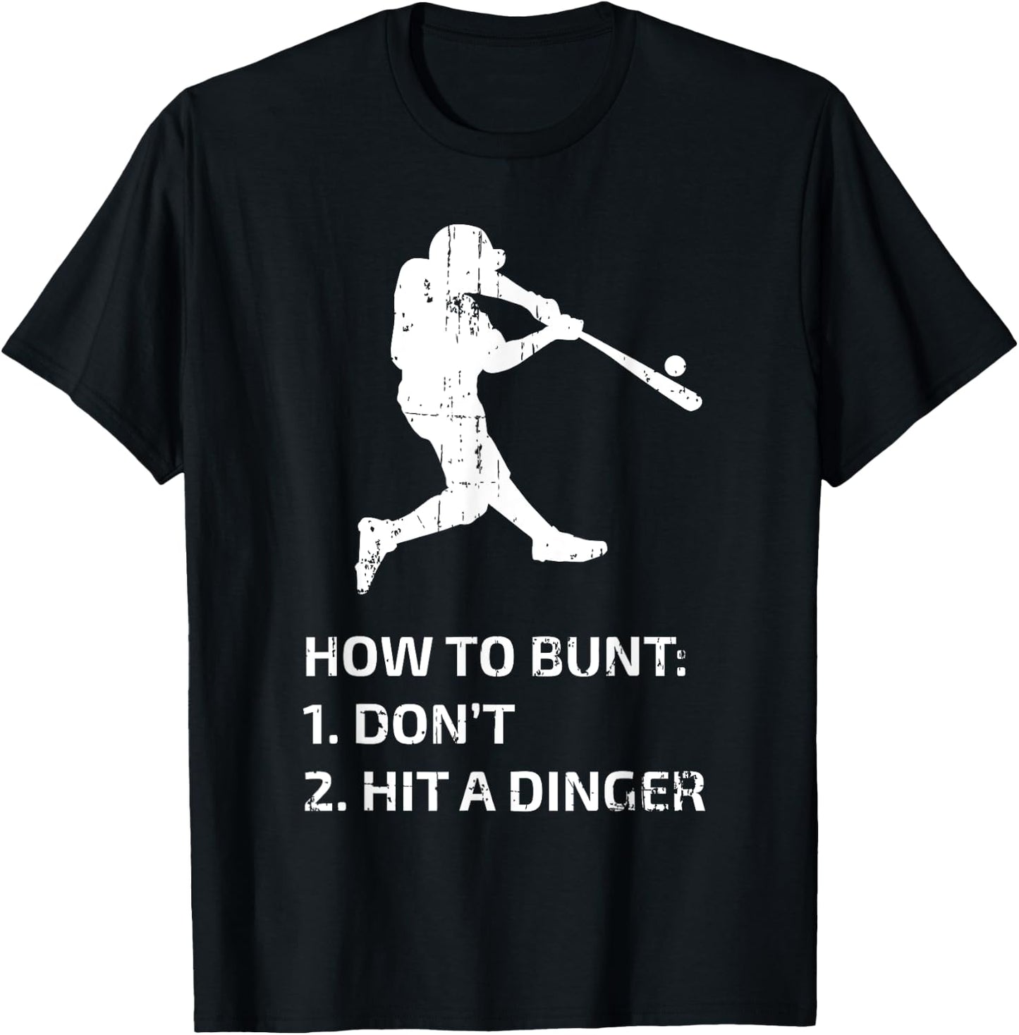 How To Bunt Don't Hit A Dinger Funny Baseball Sarcasm Player T-Shirt - T-Shirt | Black