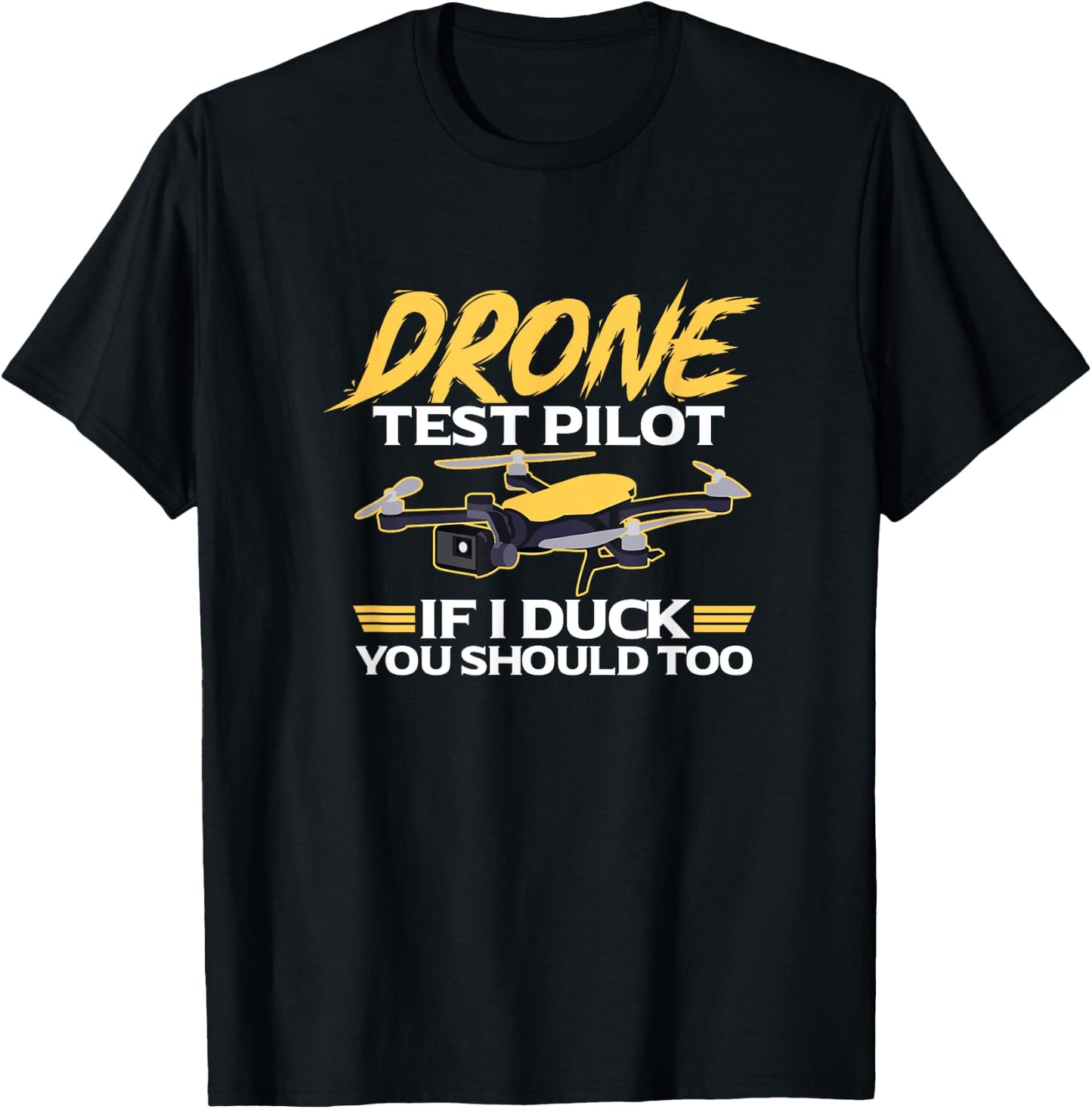Drone Test Pilot Funny Drones Quadcopter T-Shirt - T-Shirt | Black