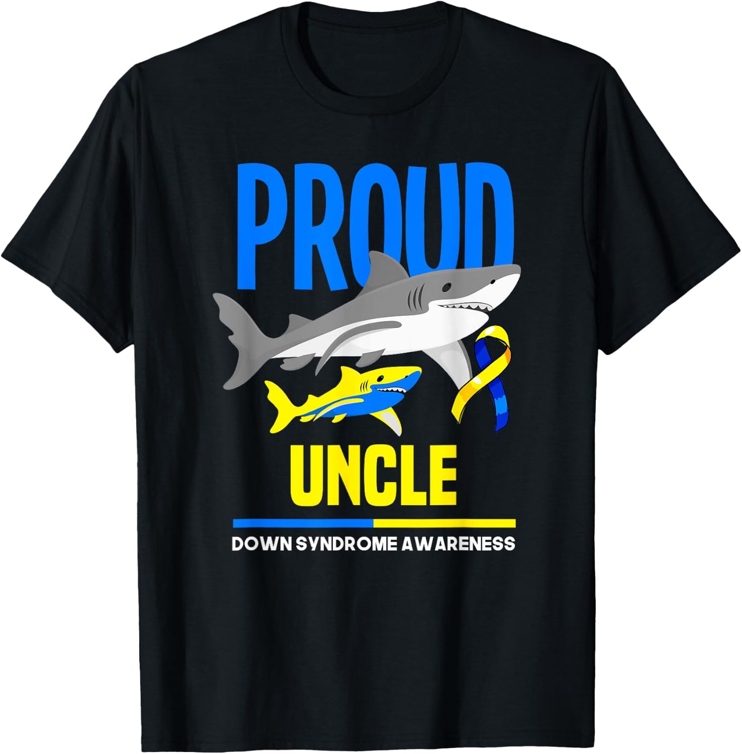 Shark Proud Uncle Down Syndrome Awareness T-Shirt - T-Shirt | Black