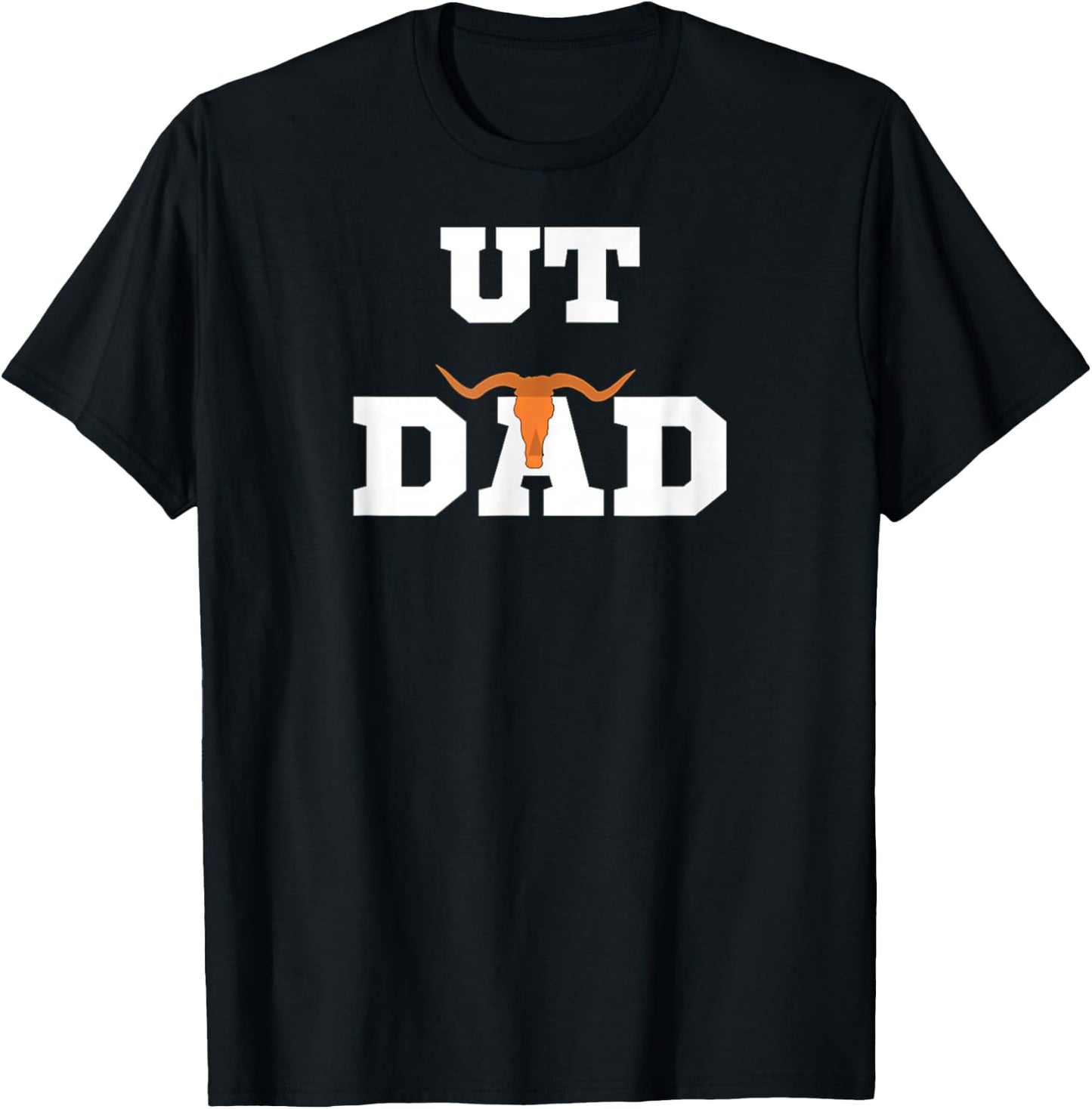 UT Austin Dad Shirt Ut Austin Dad T-Shirt - T-Shirt | Black