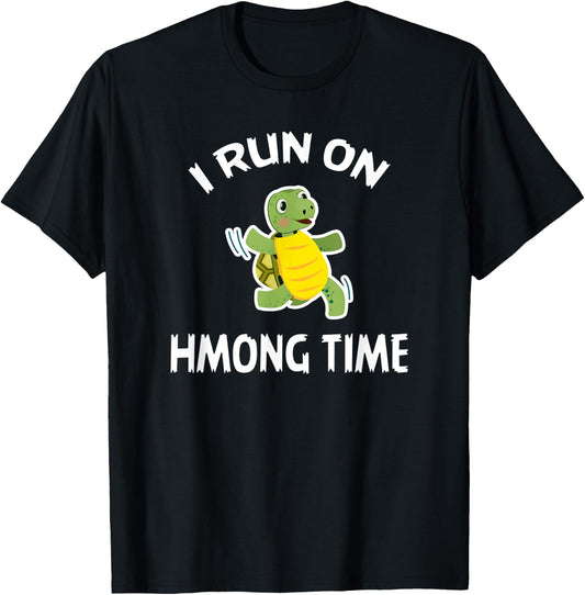 I Run On Hmong Time Shirt Hmong T-Shirt - T-Shirt | Black