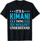 It's A Kimani Thing Wouldn't Understand Personal Name Kimani T-Shirt - T-Shirt | Black