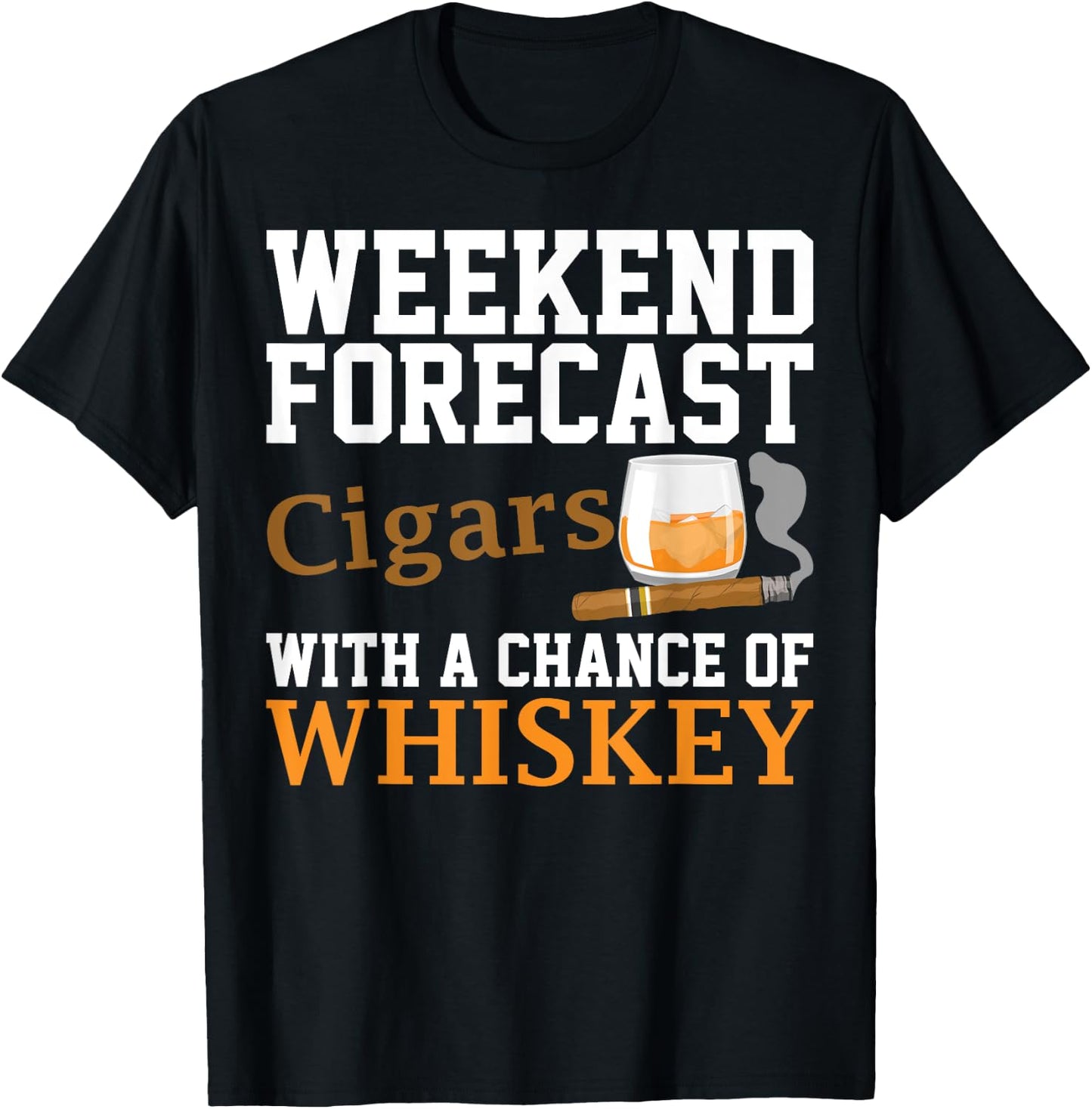 Cute Tobacco Smoker Alcohol Drinker Humor Designs Adults - Funny Weekend Forecast Cigars And Whiskey Gift Women - Black - Short Sleeve - - Regular Fit - Small T-Shirt - T-Shirt | Black