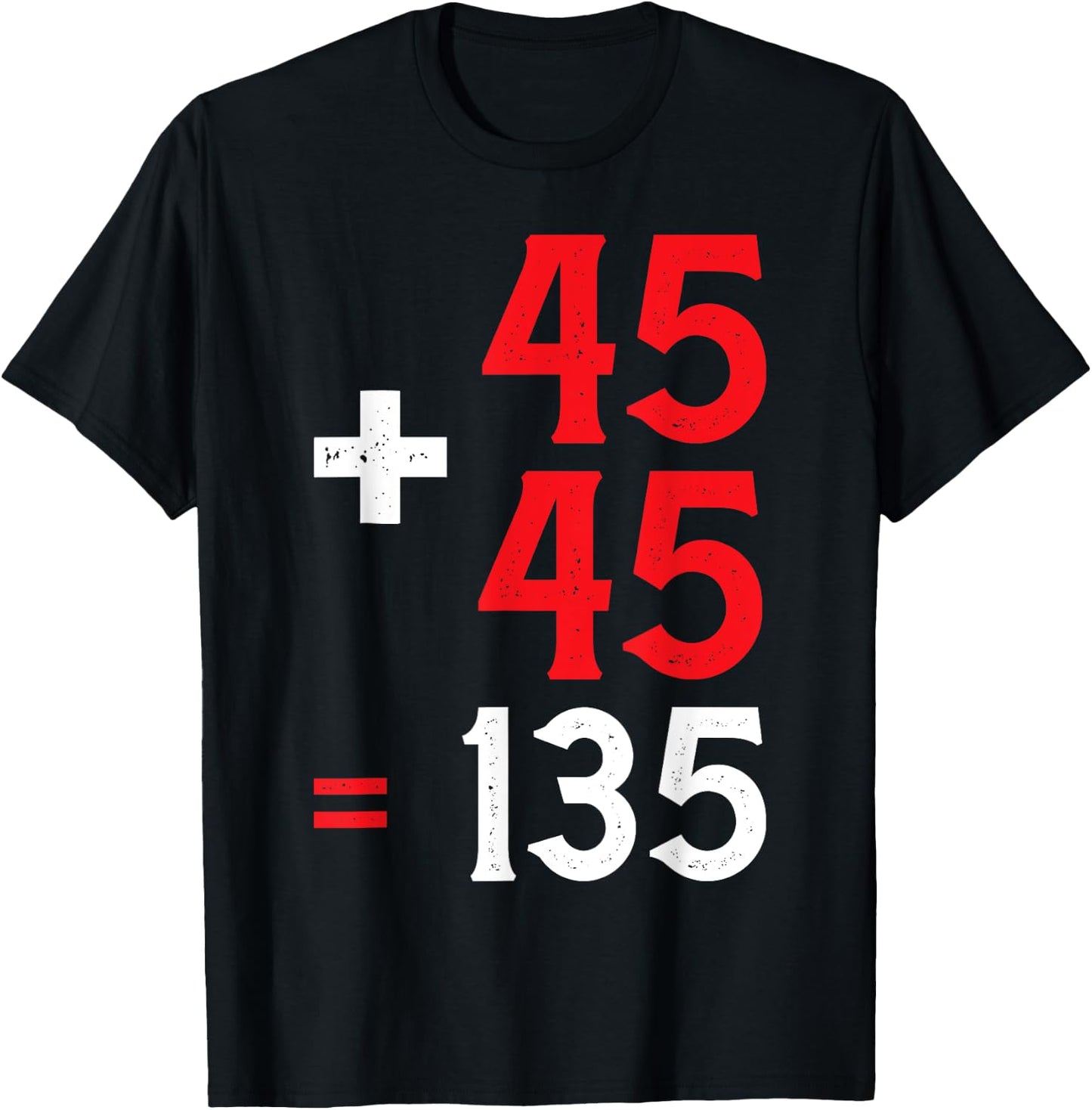 45 + 45 = 135 T-Shirt - T-Shirt | Black