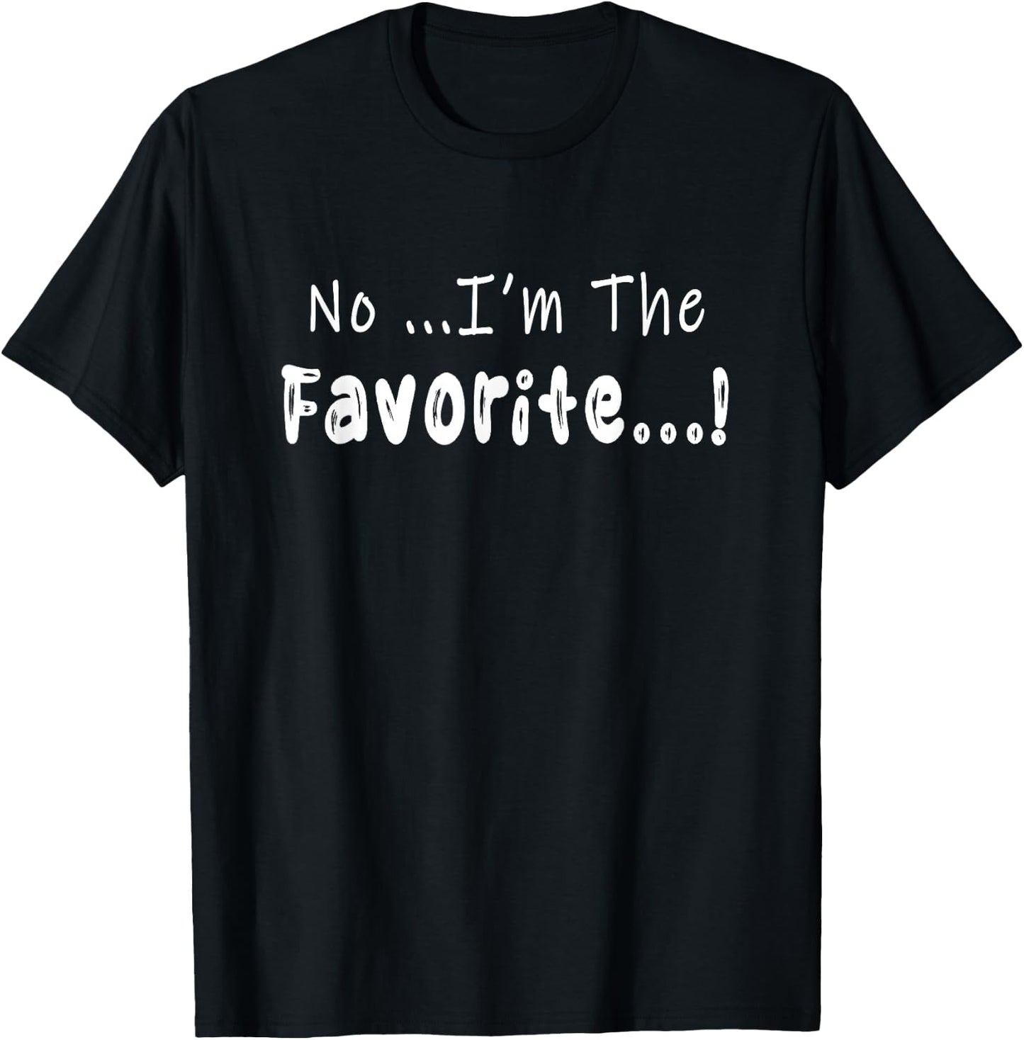 No I'm the favorite second Kid 2nd child T-Shirt - T-Shirt | Black