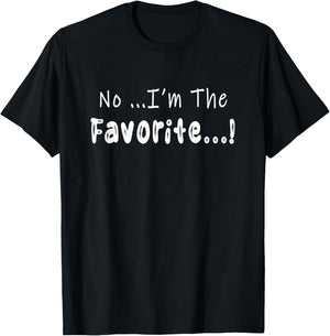 No I'm the favorite second Kid 2nd child T-Shirt - T-Shirt | Black