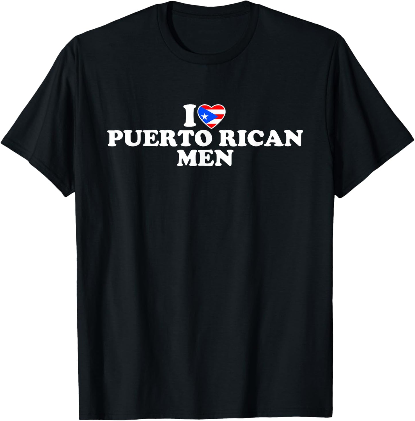 I Love Puerto Rican Men T-Shirt - T-Shirt | Black