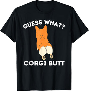Guess What Corgi Butt - Funny Welsh Corgi Owner Dog Lover T-Shirt - T-Shirt | Black