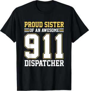 Proud Sister Of An Awesome 911 Dispatcher Family Matching T-Shirt - T-Shirt | Black