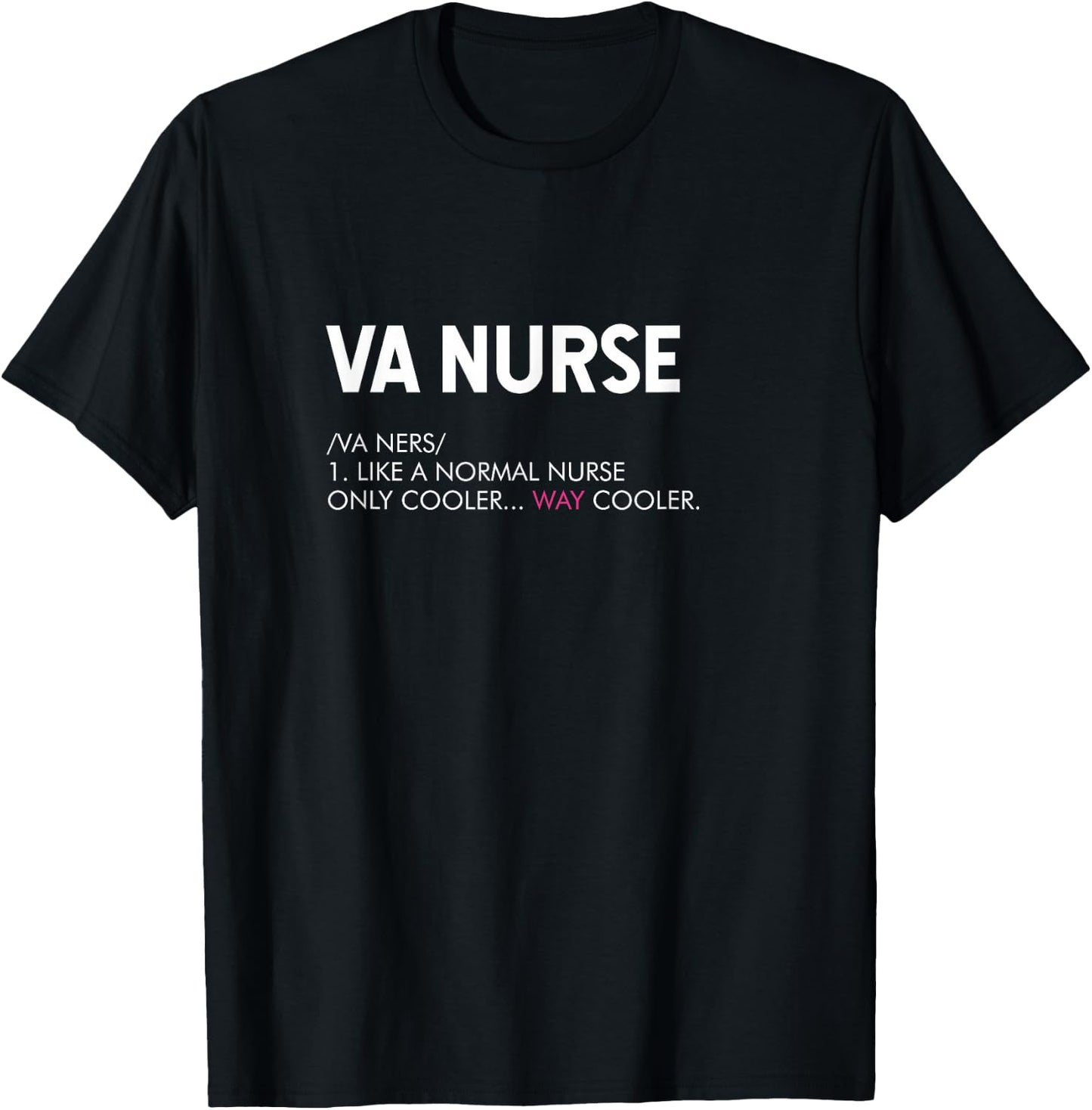 VA Nurse Definition Funny Nurses Gifts or T-Shirt - T-Shirt | Black