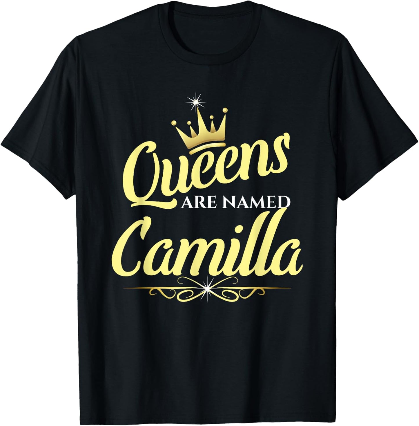 Queens Are Named Camilla T-Shirt - T-Shirt | Black
