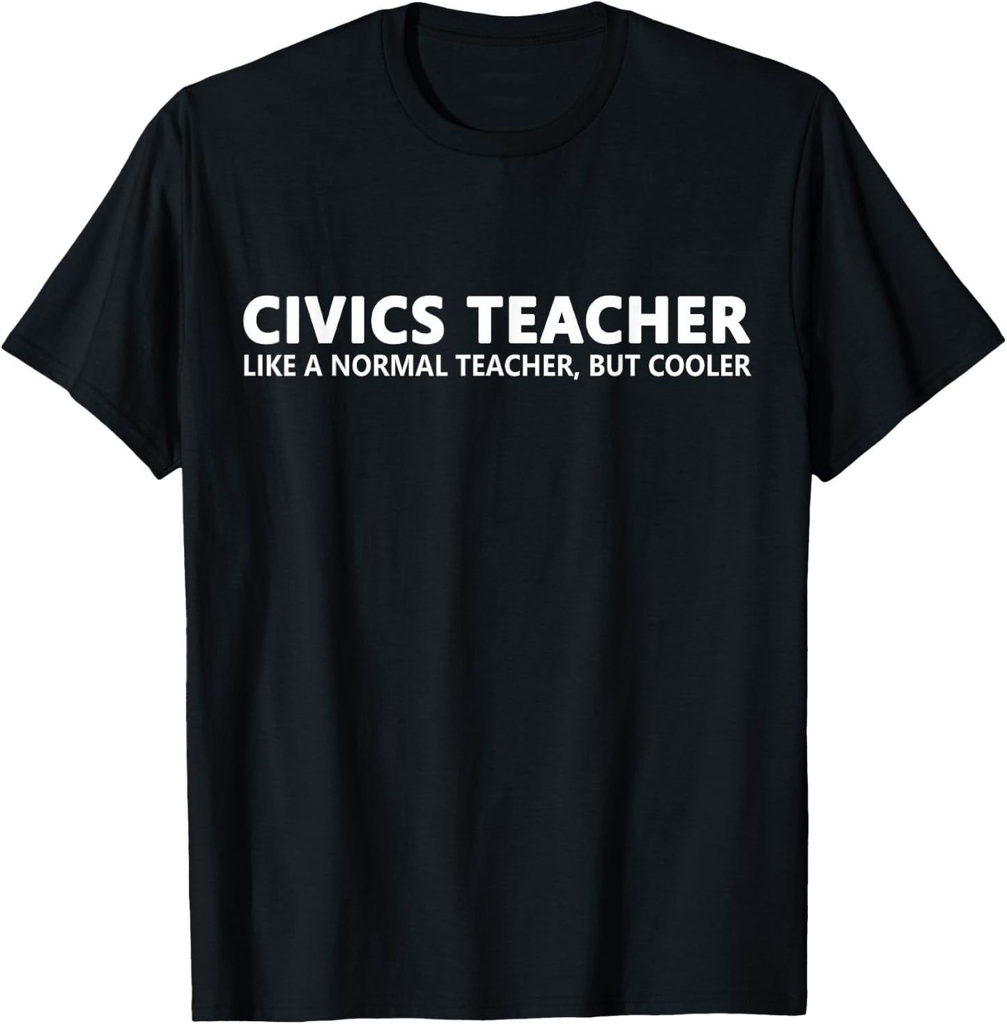 Civics Teacher Funny Civics Teacher Men Women Girls Kids T-Shirt - T-Shirt | Black