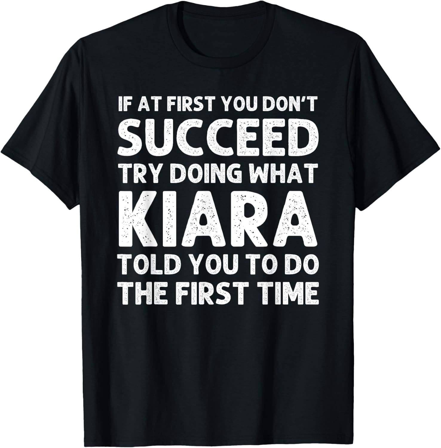 KIARA Name Personalized Birthday Funny Christmas Joke T-Shirt - T-Shirt | Black