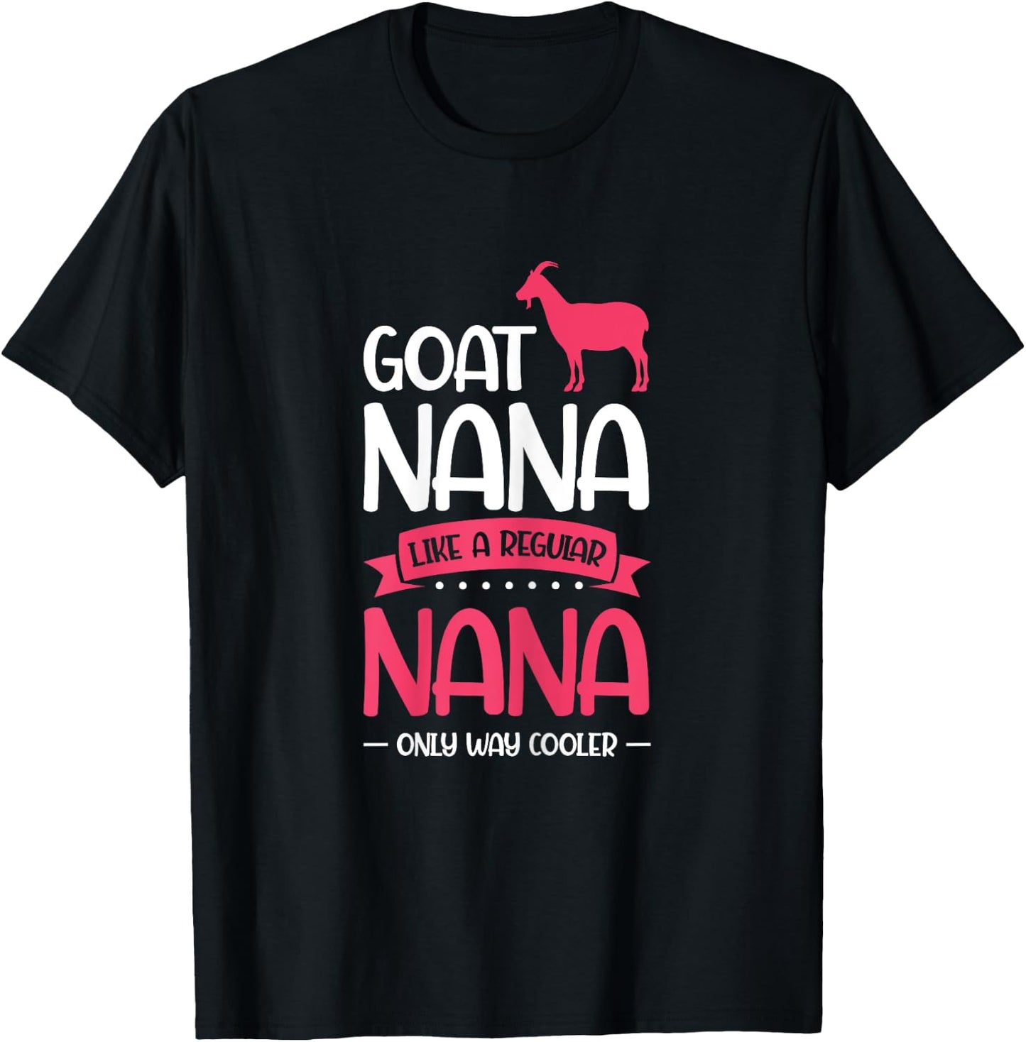 Goat Nana Just Much Cool Goat Nana T-Shirt - T-Shirt | Black