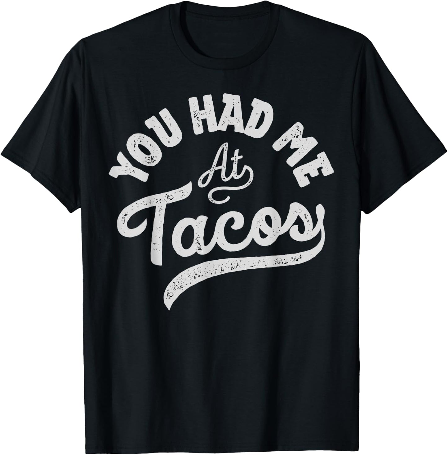 Taco You Had Me At Tacos Cinco De Mayo Mexican Food Lover T-Shirt - T-Shirt | Black