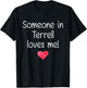 Someone In TERRELL TX TEXAS Loves Me City Home Roots Gift T-Shirt - T-Shirt | Black