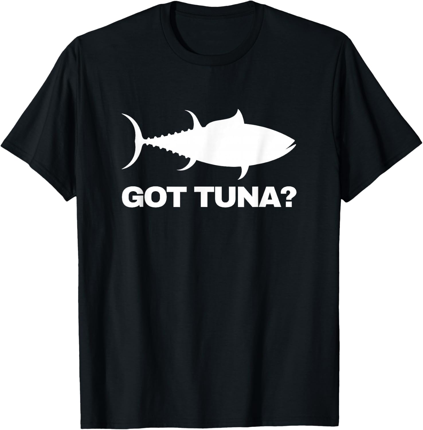 Tuna Fish Lover Gift - Got Tuna? Funny Fishing T-Shirt - T-Shirt | Black