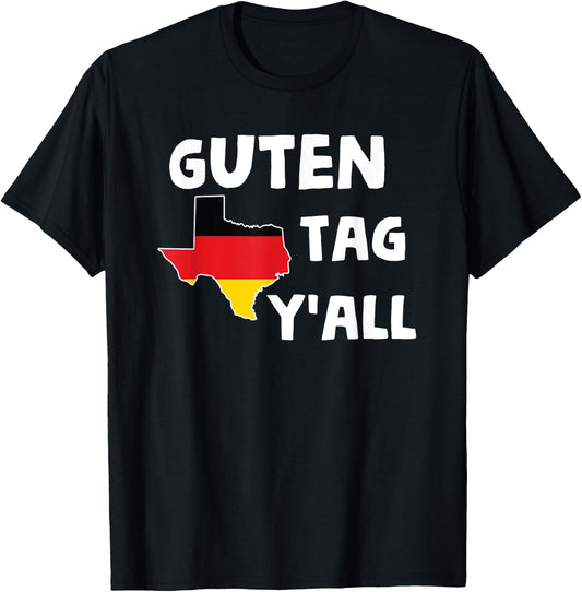 Guten Tag Y'all Bavaria Deutsch Texas Funny Beerfest Print T-Shirt - T-Shirt | Black
