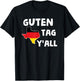 Guten Tag Y'all Bavaria Deutsch Texas Funny Beerfest Print T-Shirt - T-Shirt | Black