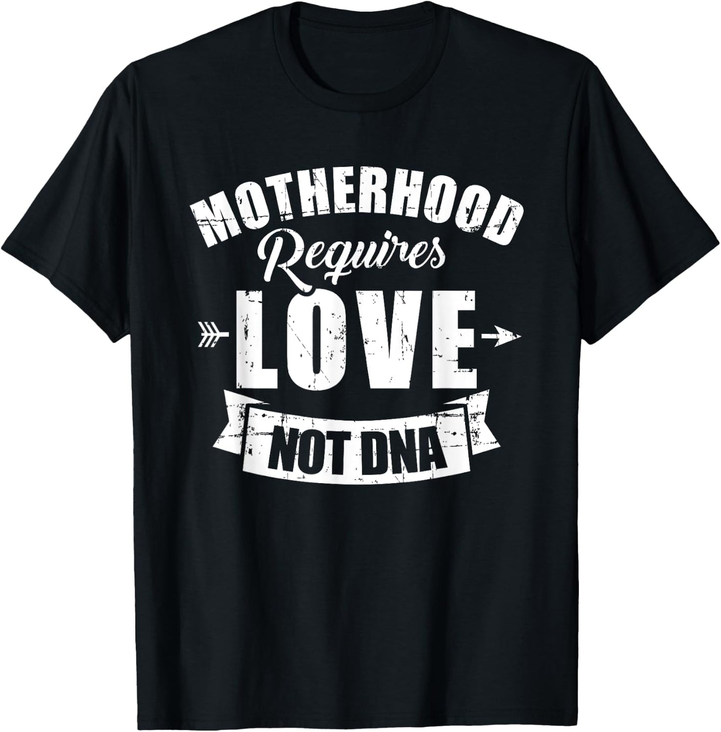Stepmom motherhood requires love not dna T-Shirt - T-Shirt | Black