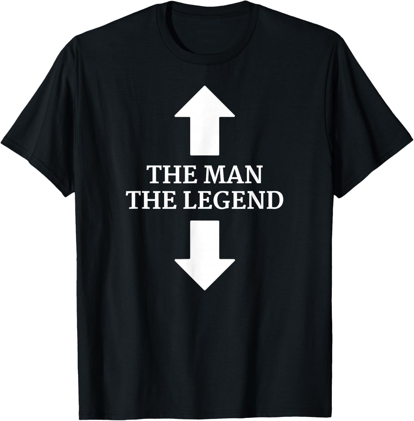 The Man - The Legend - The Man and His Legend - Arrows T-Shirt - T-Shirt | Black