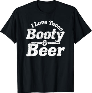 I Love Tacos, Booty and Beer Funny Men's Adult Humour Gift T-Shirt - T-Shirt | Black