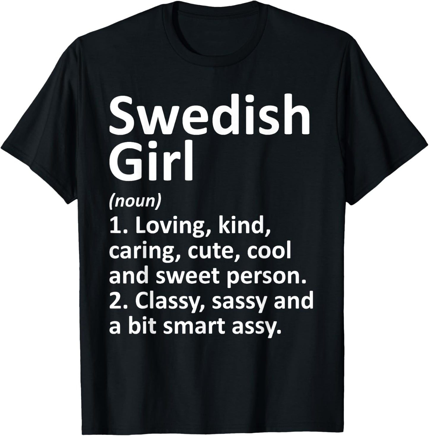 SWEDISH GIRL SWEDEN Gift Funny Country Home Roots Descent T-Shirt - T-Shirt | Black