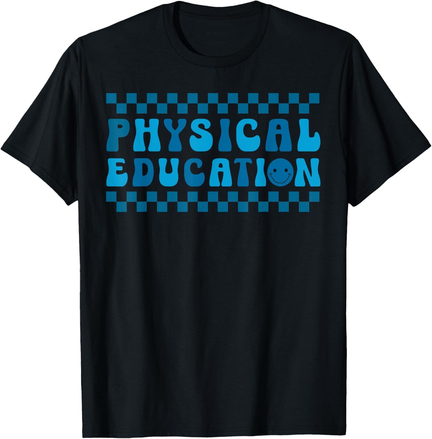 Physical Education PE Teacher Back To School Student Grad T-Shirt - T-Shirt | Black