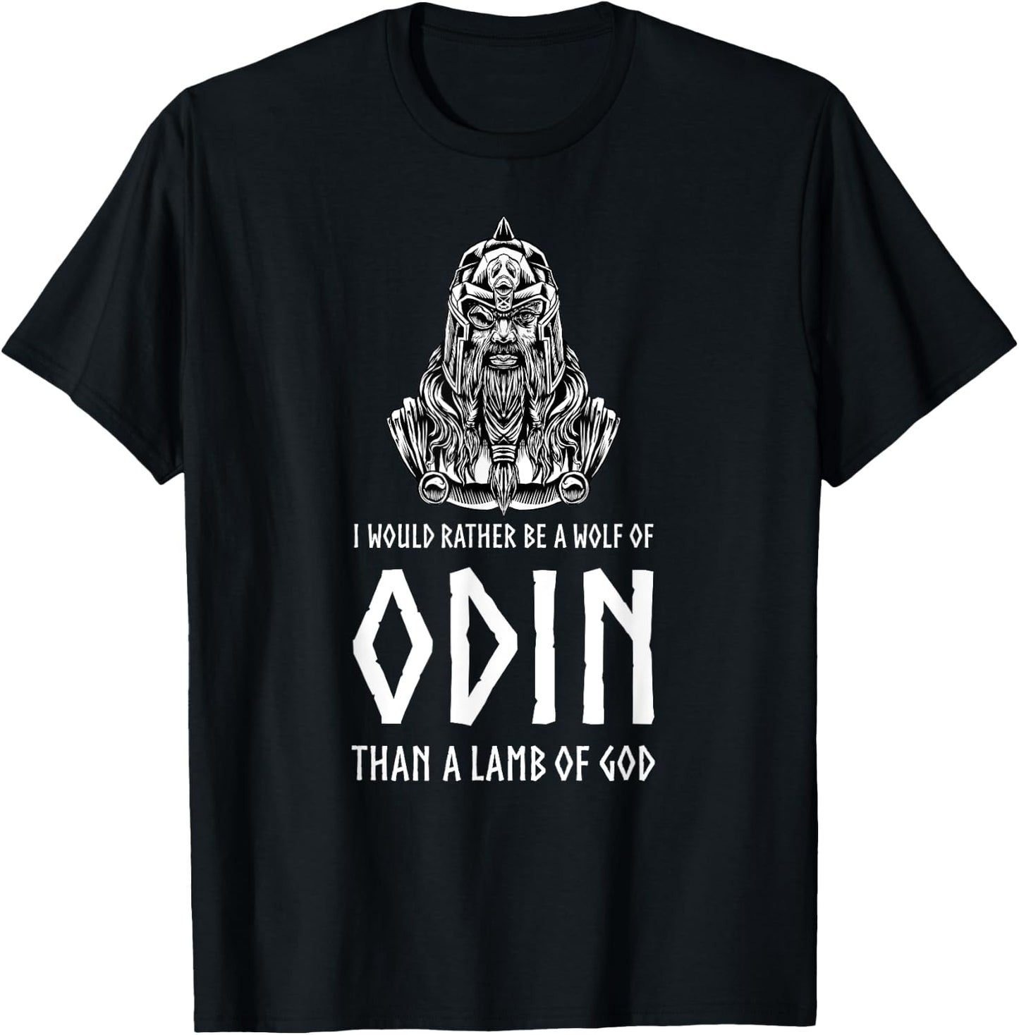 I Would Rather Be A Wolf Of Odin Than A Lamb Of God - Viking T-Shirt - T-Shirt | Black