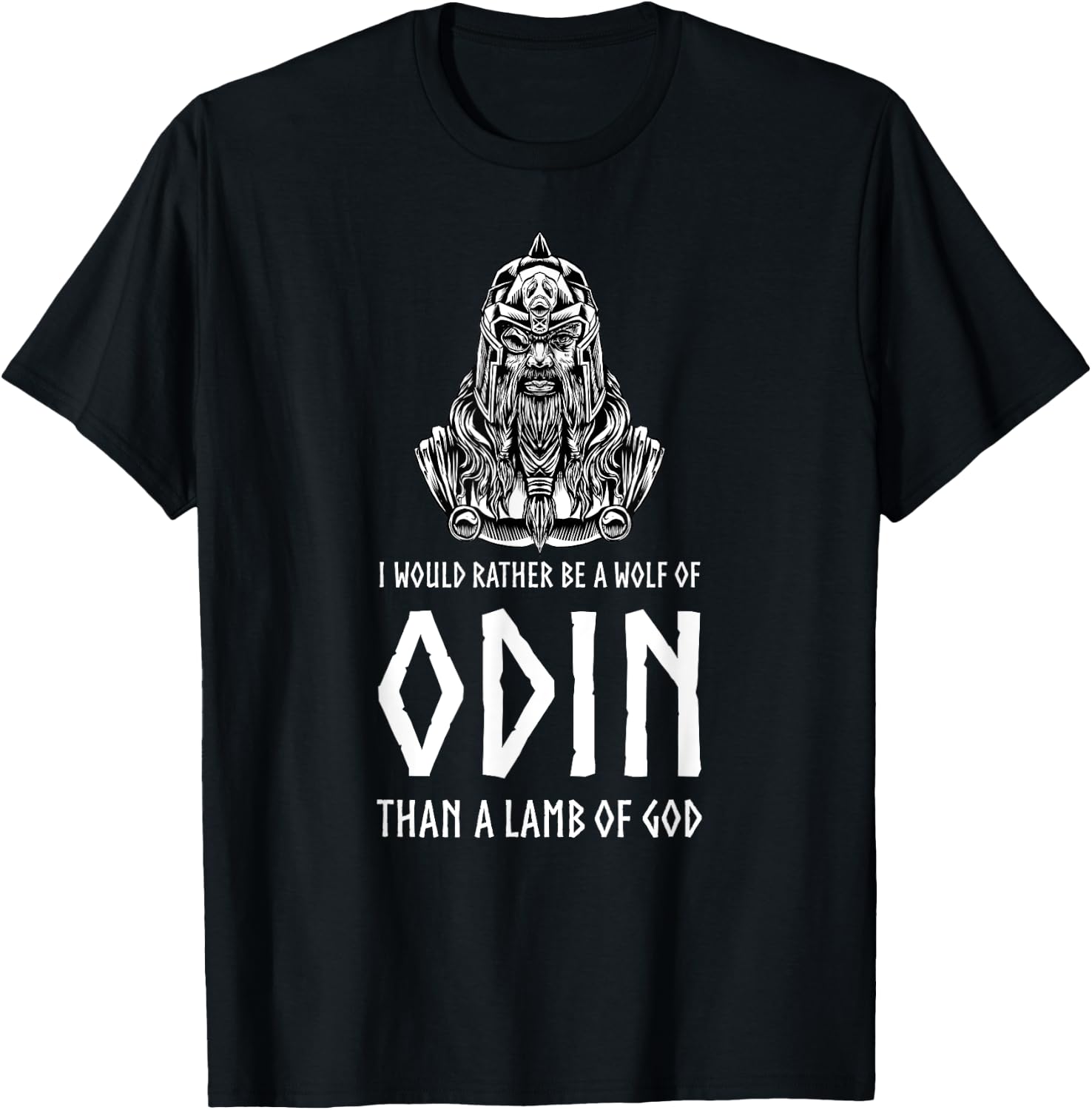 I Would Rather Be A Wolf Of Odin Than A Lamb Of God - Viking T-Shirt - T-Shirt | Black
